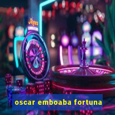 oscar emboaba fortuna